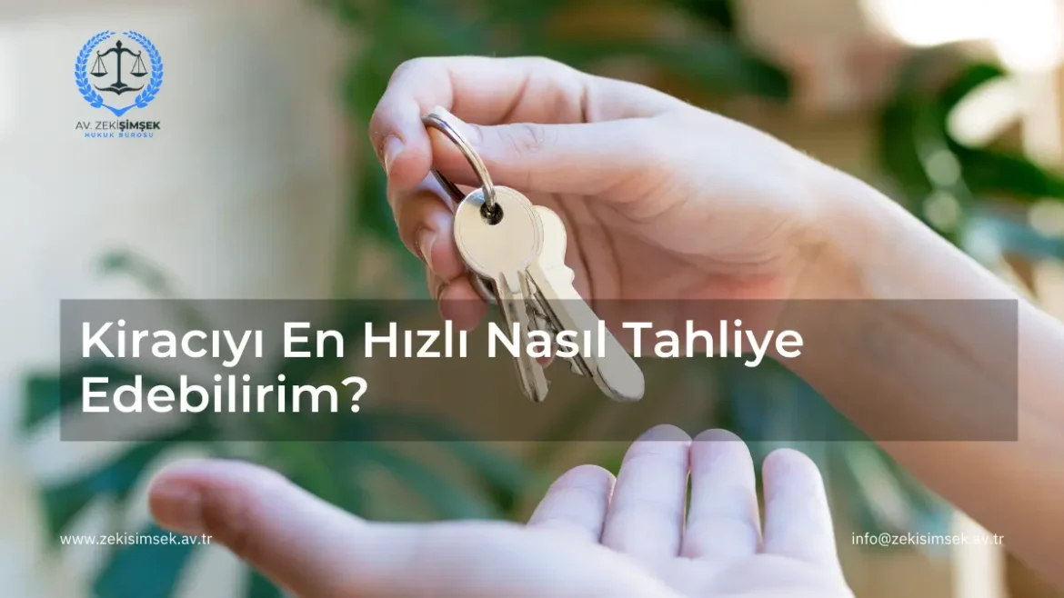 kiracı tahliye davası