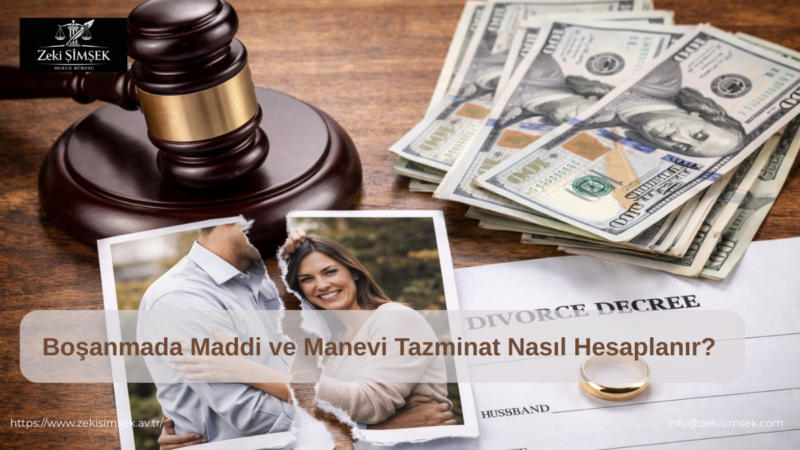 Boşanmada Maddi ve Manevi Tazminat Nasıl Hesaplanır?